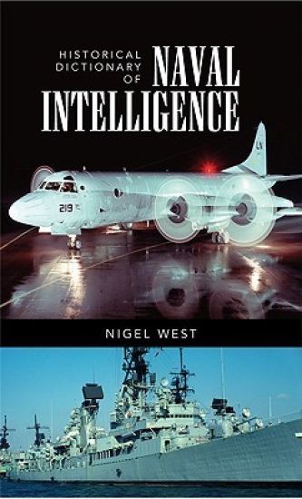 Historical Dictionary of Naval Intelligence
