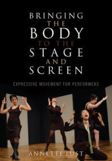 Bringing the Body to the Stage and Screen