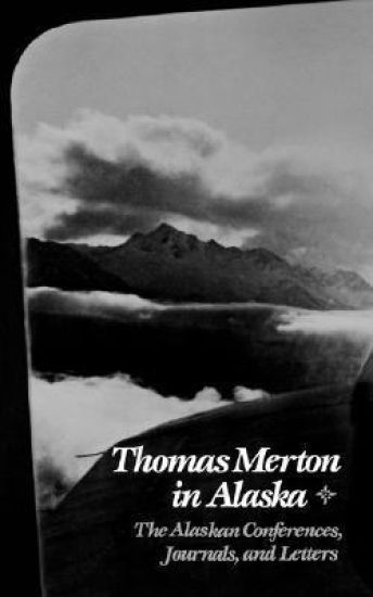 Thomas Merton In Alaska