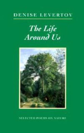 The Life Around Us: Selected Poems on Nature