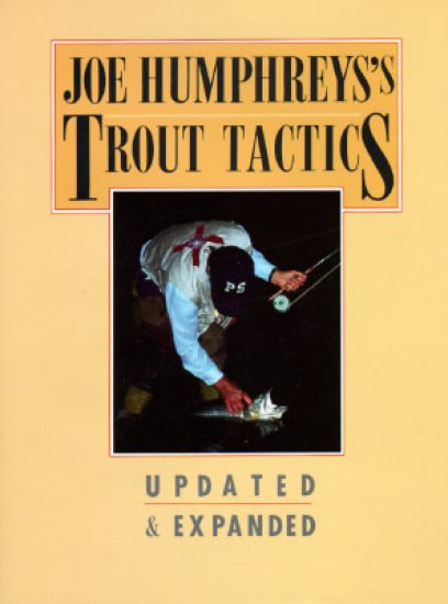 Joe Humphreys's Trout Tactics