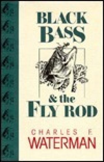 Black Bass and the Fly Rod