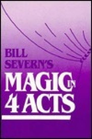 Bill Severn's Magic in Four Acts