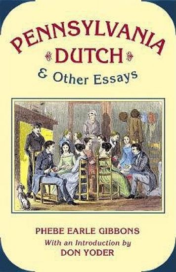 Pennsylvania Dutch and Other Essays