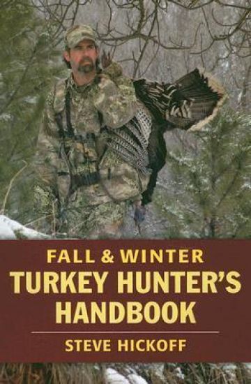 Fall and Winter Turkey Hunter's Handbook
