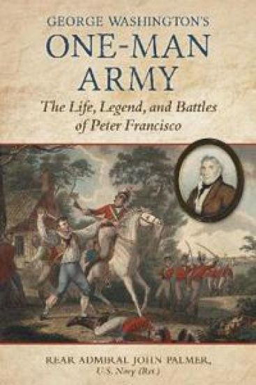 One-Man Army: The Larger-Than-Life Exploits of a Revolutionary War Hero