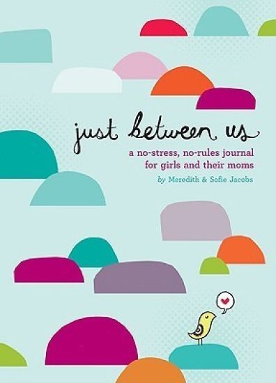 Just Between Us: Mother & Daughter: A No-Stress, No-Rules Journal