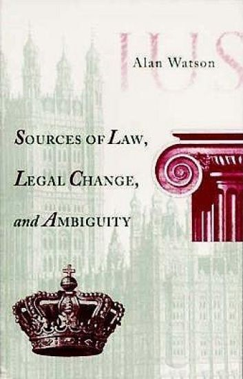 Sources of Law, Legal Change, and Ambiguity