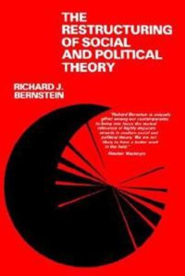 The Restructuring of Social and Political Theory