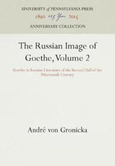 The Russian Image of Goethe, Volume 2