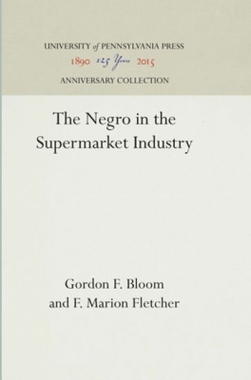 The Negro in the Supermarket Industry