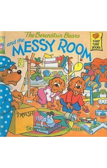 The Berenstain Bears and the Messy Room