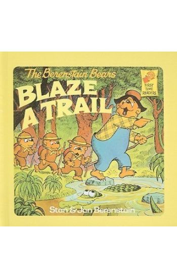 The Berenstain Bears Blaze a Trail