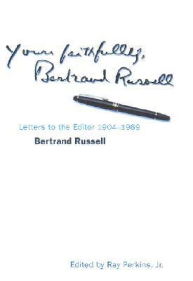 Yours Faithfully, Bertrand Russell