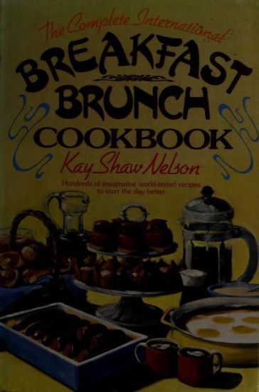 Complete International Breakfast Brunch Cook Book