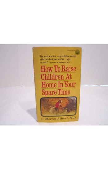 How to Raise Children at Home in Your Spare Time