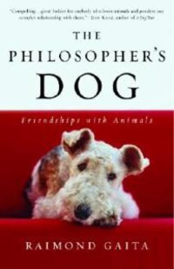 The Philosopher's Dog: The Philosopher's Dog: Friendships with Animals