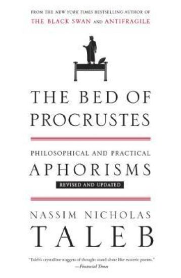The Bed of Procrustes: Philosophical and Practical Aphorisms