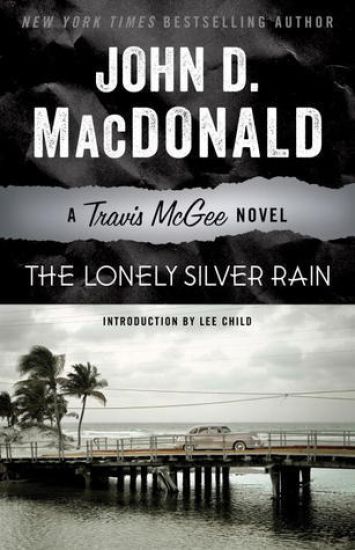 The Lonely Silver Rain: The Lonely Silver Rain: A Travis McGee Novel