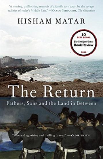 The Return (Pulitzer Prize Winner): Fathers, Sons and the Land in Between