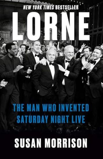 Lorne: The Man Who Invented Saturday Night Live