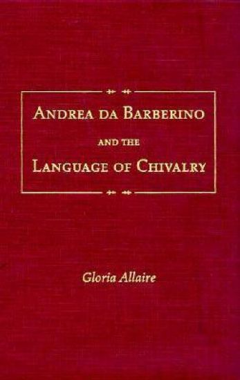 Andrea Da Barberino and the Language of Chivalry