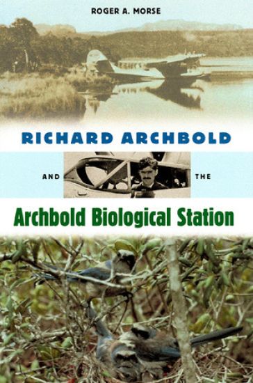 Richard Archbold and the Archbold Biological Station