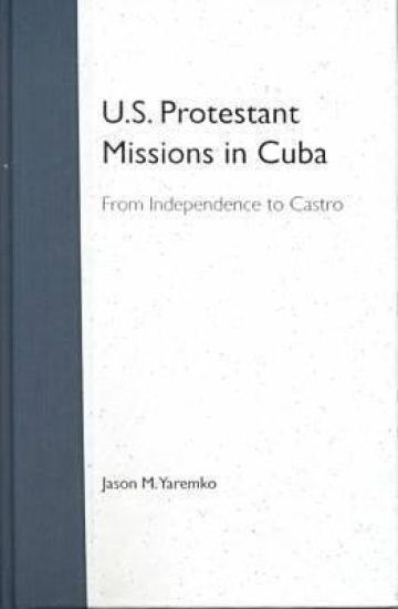 U.S. Protestant Missions in Cuba