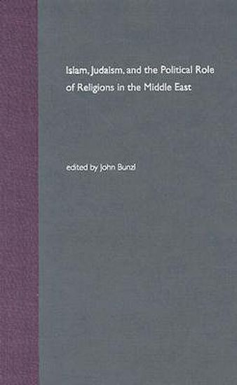 Islam, Judaism, and the Political Role of Religions in the Middle East