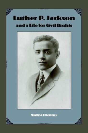 Luther P.Jackson and a Life for Civil Rights