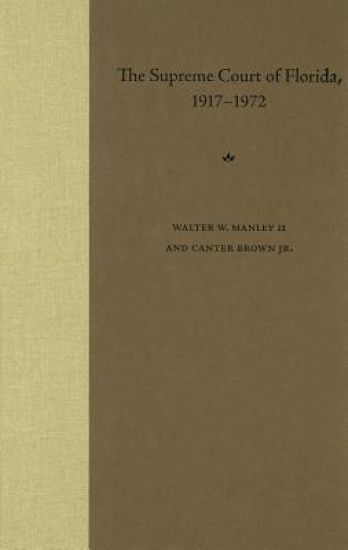 The Supreme Court of Florida, 1917-1972