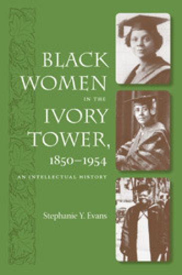 Black Women in the Ivory Tower, 1850-1954