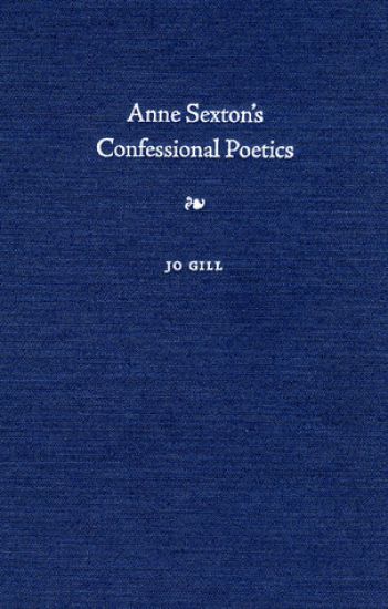 Anne Sexton's Confessional Poetics