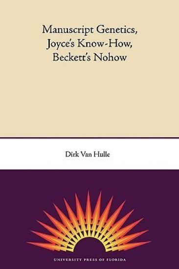 Manuscript Genetics, Joyce's Know-how, Becket's Nohow