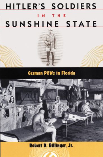 Hitler's Soldiers in the Sunshine State