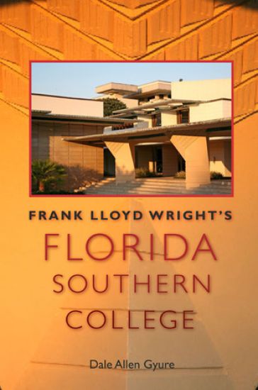 Frank Lloyd Wright'S Florida Southern College