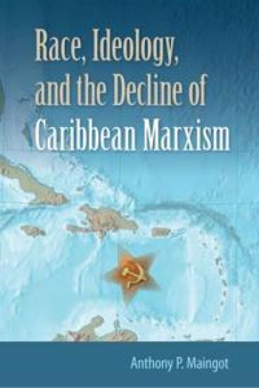 Race, Ideology, and the Decline of Marxism in the Caribbean