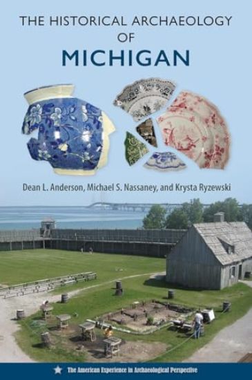 The Historical Archaeology of Michigan