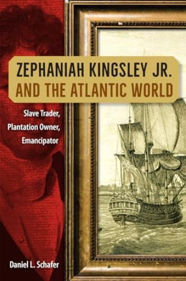 Zephaniah Kingsley Jr. and the Atlantic World