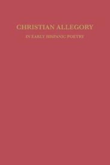 Christian Allegory in Early Hispanic Poetry