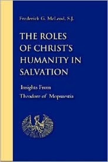 The Roles of Christ's Humanity in Salvation