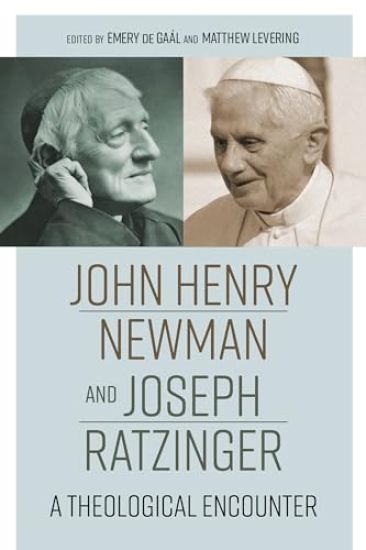 John Henry Newman and Joseph Ratzinger