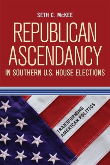 Republican Ascendancy in Southern U.S. House Elections