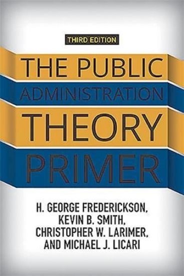 The Public Administration Theory Primer