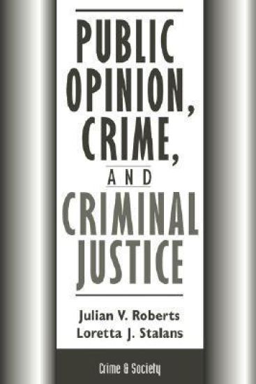 Public Opinion, Crime, And Criminal Justice