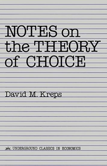 Notes On The Theory Of Choice