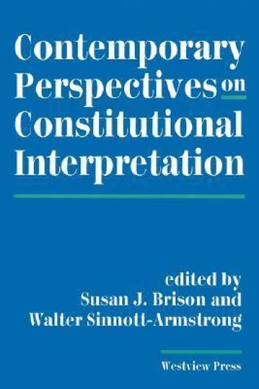 Contemporary Perspectives On Constitutional Interpretation