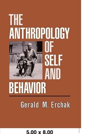The Anthropology of Self and Behavior