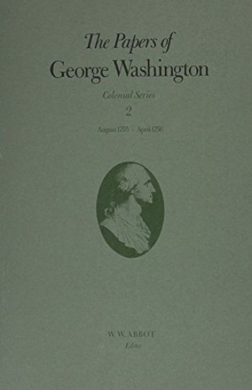 The Papers of George Washington v.2; Colonial Series;Aug.1755-Apr.1756