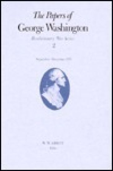 The Papers of George Washington V.2; Revolutionary War Series;Sept.-Dec.1775